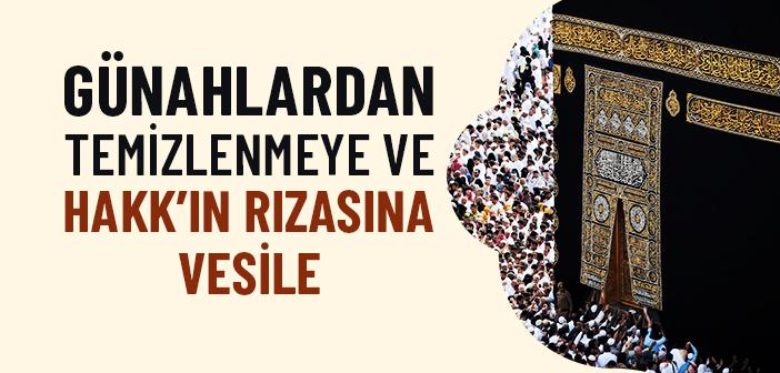 Günahlardan Temizlenmeye ve Hakk’ın Rızasına Vesile