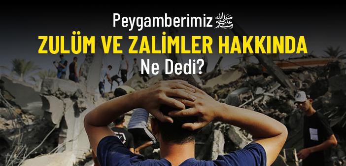 Peygamberimizin Zulüm ile İlgili Hadisleri
