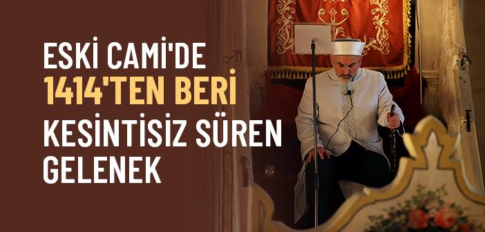 Edirne Eski Cami'de "Kılıçla Hutbe" Geleneği Asırlardır Sürüyor