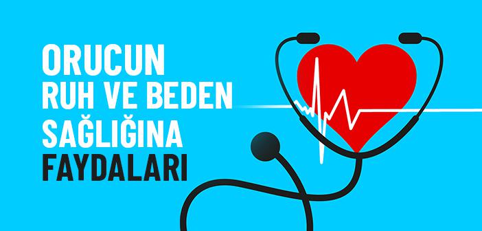 Orucun Ruh ve Beden Sağlığına Faydaları