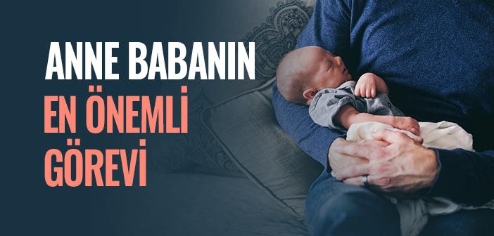 Anne Babanın En Önemli Görevi