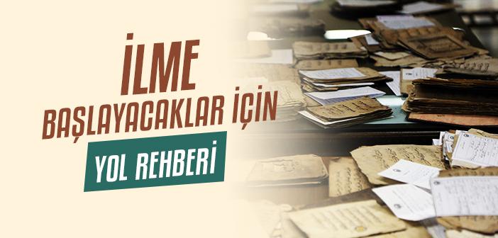 İlim Öğrenirken Nasıl Bir Yol İzlemeliyiz?