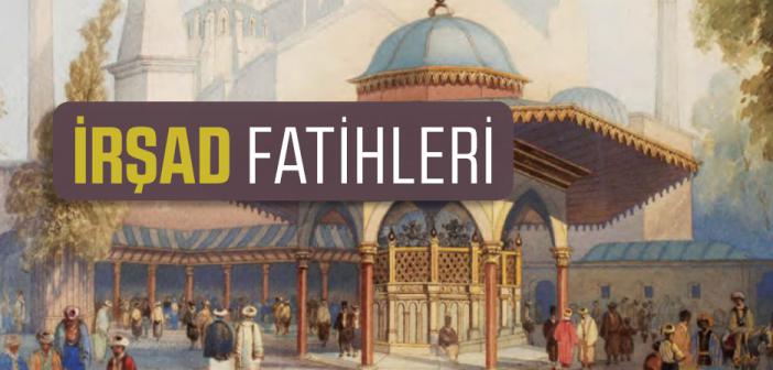 Dünyanın Dört Bir Yanına Giden İrşad Fatihleri