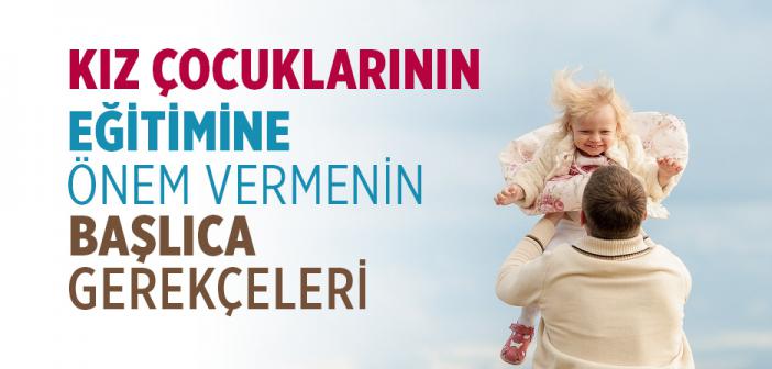 Kız Çocuklarının Eğitimi Neden Bu Kadar Önemlidir?