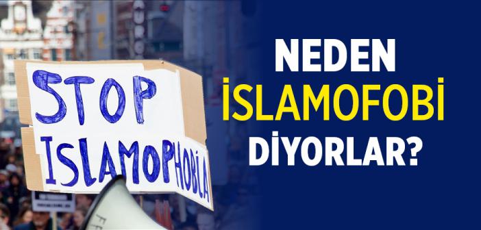 Neden İslamofobi Diyorlar?