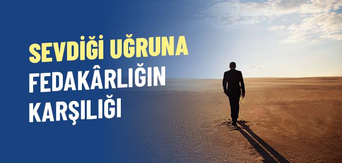 Canı ve Malını Sevdiği Uğruna Fedâ Etmenin Mükâfatı Nedir?
