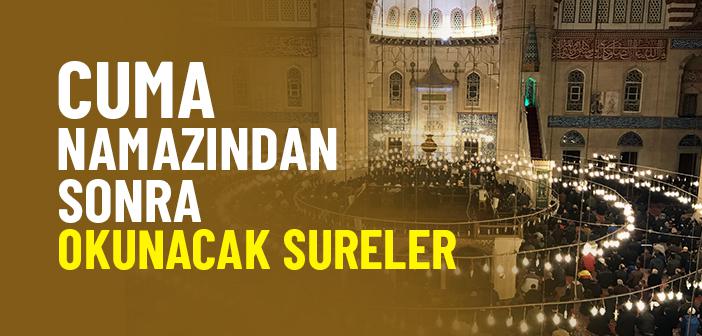 Cuma Namazından Sonra Okunacak Sureler