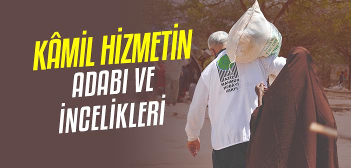 Kâmil Bir Hizmet Ehli Nasıl Olunur?
