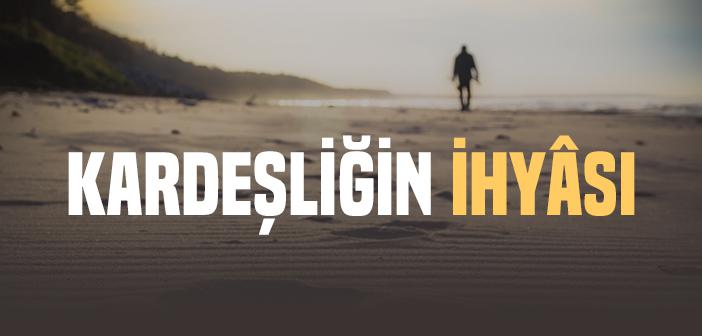 Kardeşliğin İhyâsı
