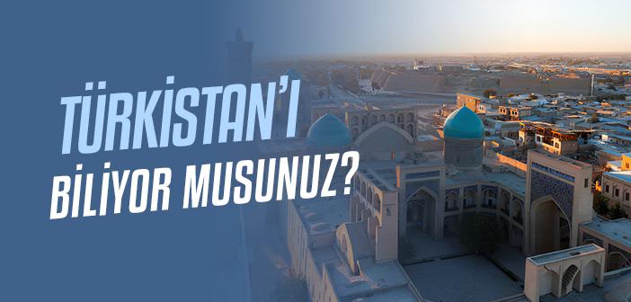 Ulu Türkistan’ın İzinde