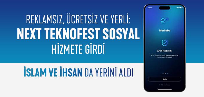 Yeni Nesil Yerli Sosyal Medya: Next Teknofest Sosyal Yayında!