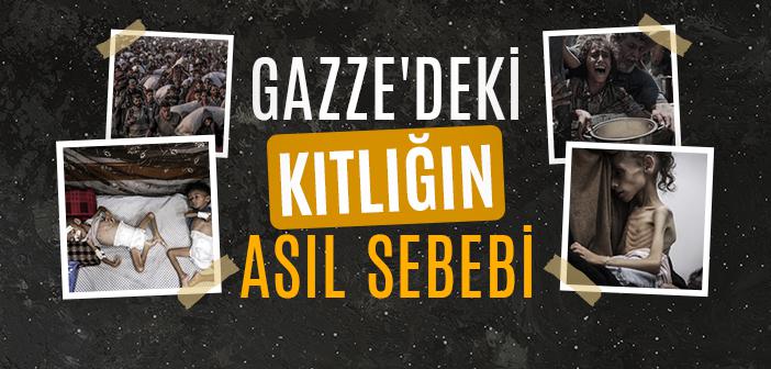 Gazze’de Neden Kıtlık Oldu?