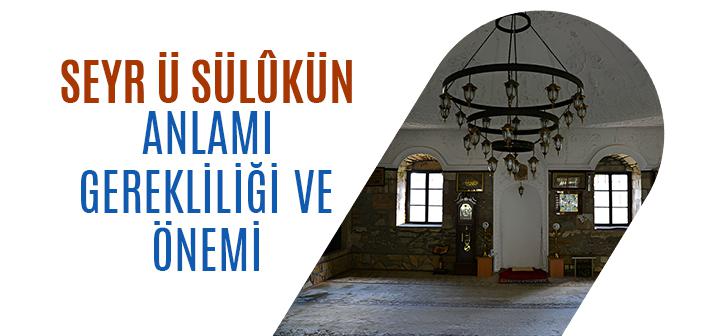 Seyr ü Sülûk Ne Demek?