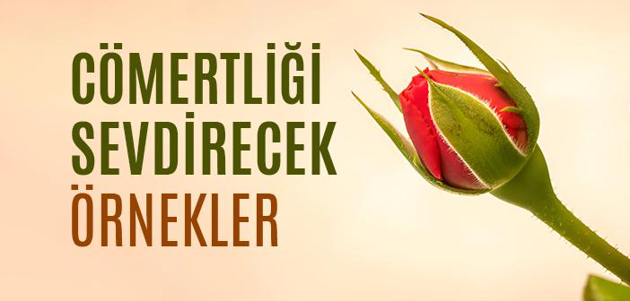 Cömertlik ve İsar ile İlgili Örnekler