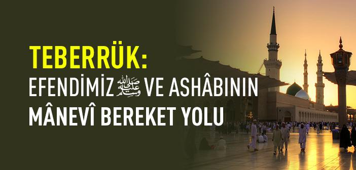Teberrük Nedir ve İslâm’da Nasıl Uygulanır?