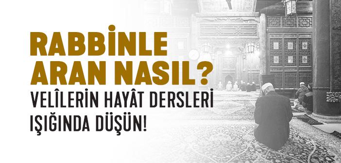 Hak Dostları: Gönüllerde Silinmez İz Bırakan Velîler