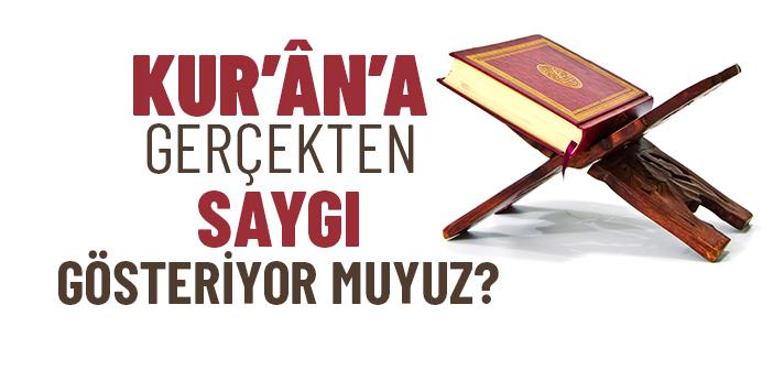 Mümin Kur’ân’ı Nasıl Okumalı ve Ona Nasıl Hürmet Etmelidir?