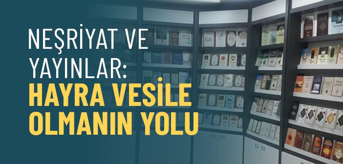 İslâmî Neşriyat Neden Gerekli?