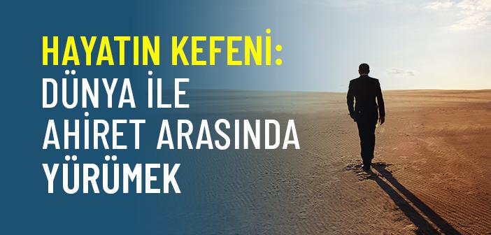 Dünya Misafirhanesi: Ömür, Muhasebe ve Ahiret Hazırlığı