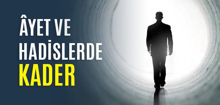 Kader ile İlgili Ayet ve Hadisler