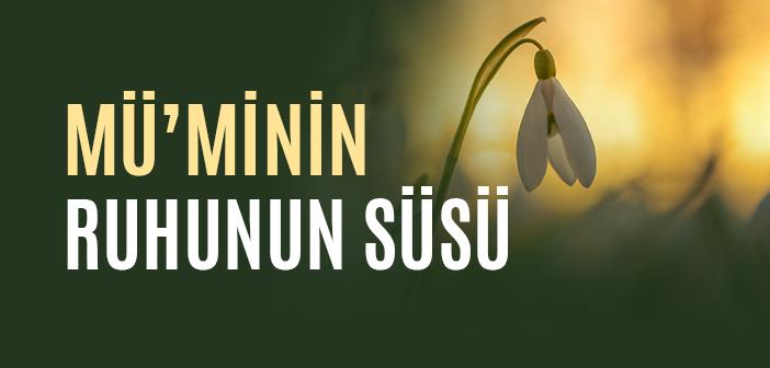 Mü’minin Hayatında Edep ve Tevazu Nasıl Olmalıdır?