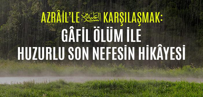 Ölüm Meleği Kapıyı Çaldığında Hazır mıyız?