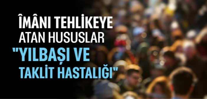 Yılbaşı ve Taklit Hastalığı