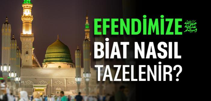 Efendimize Biat Nasıl Olmalıdır?