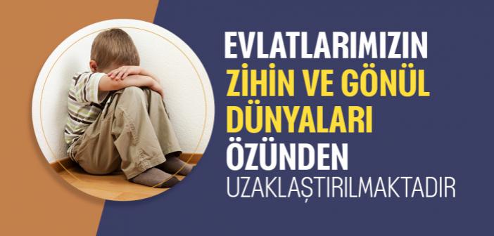 Evlatlarımızı Dinî, Ahlâkî ve Millî Değerlerle Mücehhez Şekilde Yetiştirmek Zorundayız