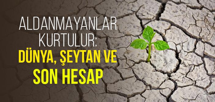 Kıyâmet Bilinci ve Ebedî Akıbetin Ciddiyeti