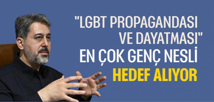"LGBT Propagandası ve Dayatması" En Çok Genç Nesli Hedef Alıyor