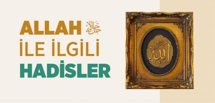 Allah İle İlgili Hadisler Kısa