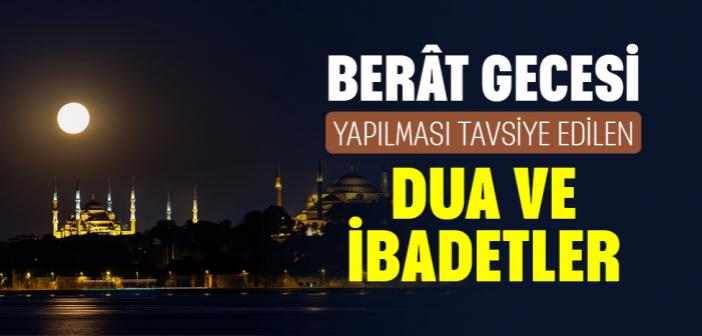 Berat Gecesi Yapılacak İbadetler