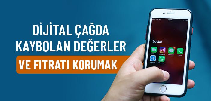 Dijital Çağda Fıtratımızı Nasıl Koruyabiliriz?