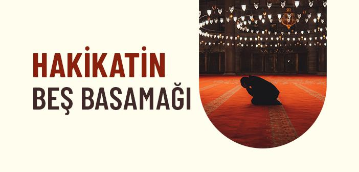 Hakikatin Beş Basamağı: Kâinat, İnsan, Ruh, Aşk ve Allah