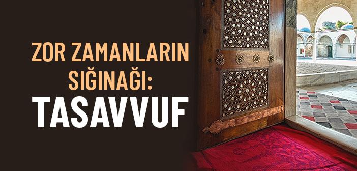 Mânevî Zindeliğin Reçetesi: Tasavvuf Neden Zaruridir?