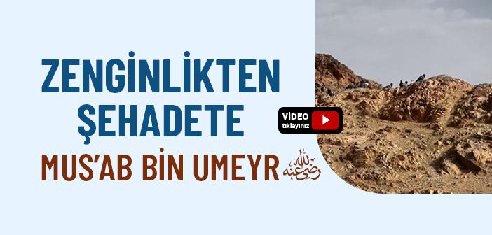 Mus’ab b. Umeyr (r.a.) İmanı İçin Nelerden Vazgeçti?