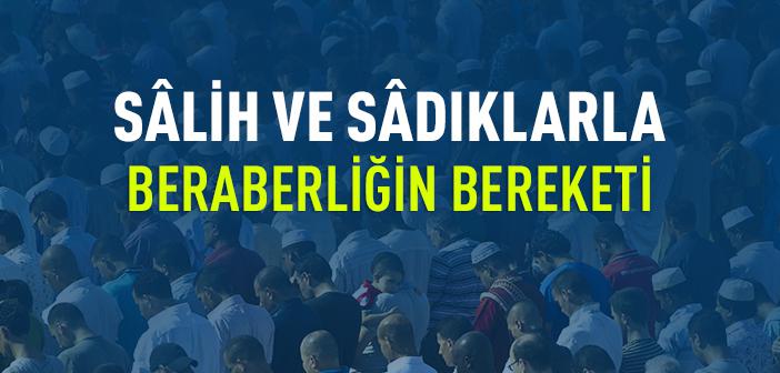 Sâlihlerle Beraberliğin Bereketi
