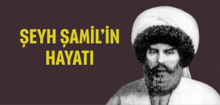 Şeyh Şamil’in Hayatı