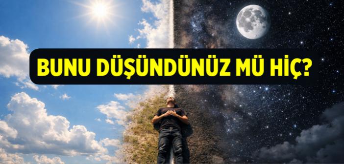 Bunu Düşündünüz mü Hiç?