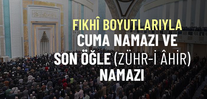 Cuma Namazı: Mezhep Görüşleri, Hükümleri ve Kılınışı