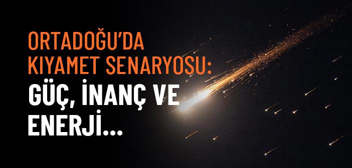 Kıyamet Senaryosu: Ortadoğu’da Teo-Politik Hesaplaşma