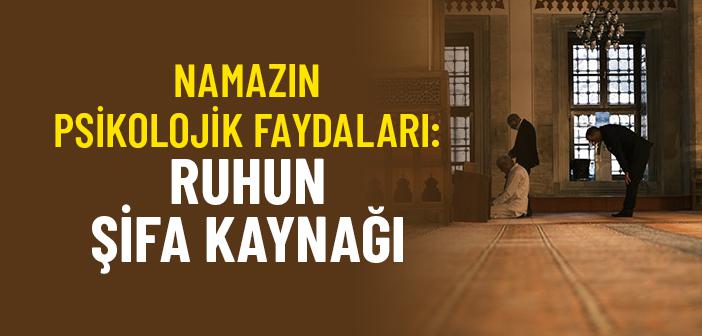 Namazın Psikolojik ve Manevî Huzuru
