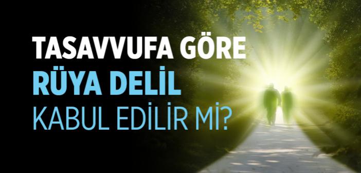 Tasavvufa Göre Rüya Delil Kabul Edilir mi?