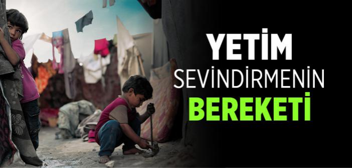 Yetim Sevindirmenin Bereketi