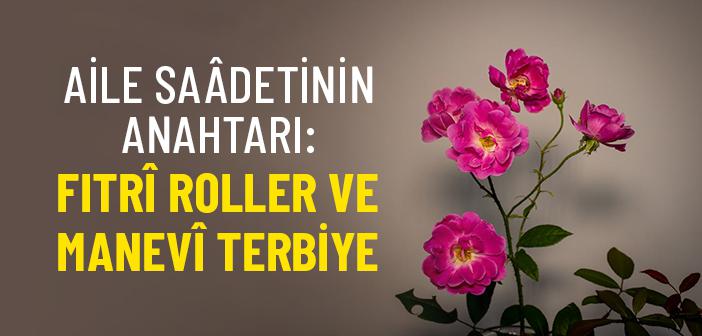Ailede Huzur ve Saadetin Manevi Reçetesi