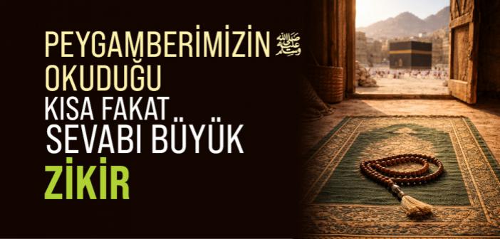 Faziletli Bir Zikir