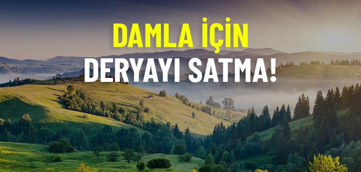 Feridüddin Attar Hazretleri: Damla İçin Deryayı Satma!
