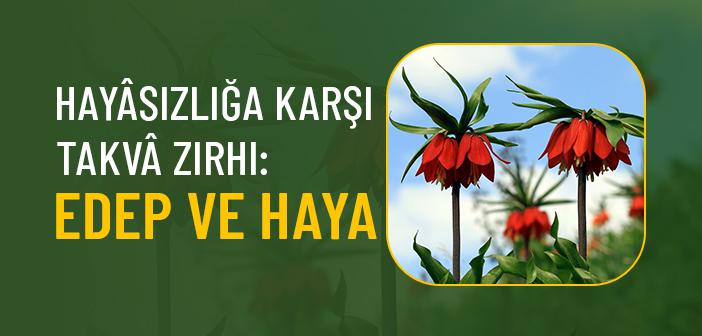 Hayâsı Olmayanın Takvâsı Olur mu?