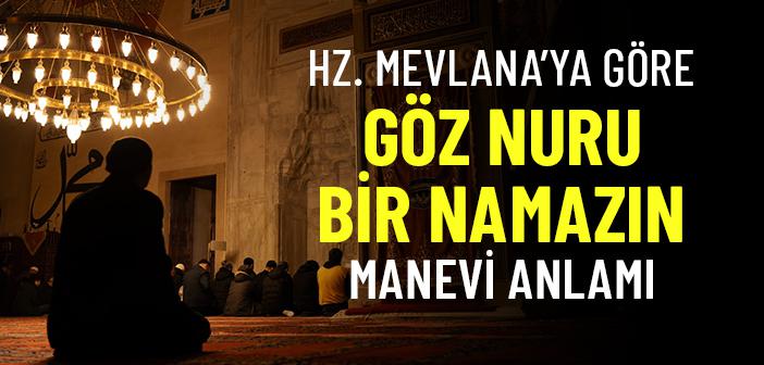 Hz. Mevlana’ya Göre Namazda Nefsi Kurban Etmenin Sırrı Nedir?